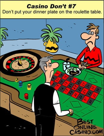 Casino Don’t #7: Don’t put your Dinner Plate on the Roulette Table