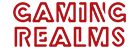 Gaming Realms